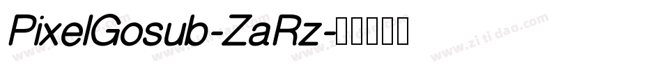 PixelGosub-ZaRz字体转换