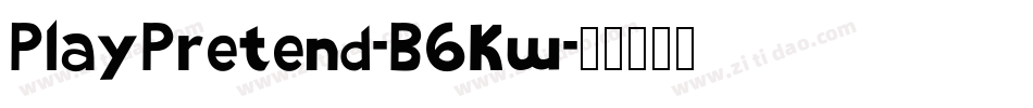 PlayPretend-B6Kw字体转换