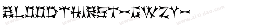BloodThirst-GWZy字体转换 BloodThirst-GWZy字体转换