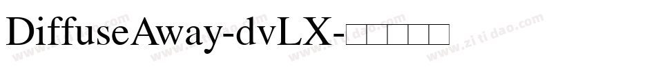 DiffuseAway-dvLX字体转换