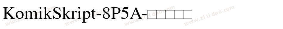 KomikSkript-8P5A字体转换