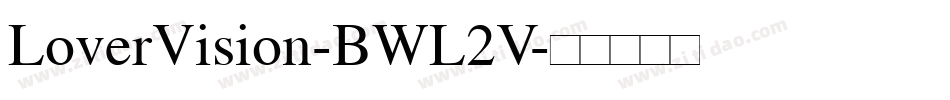 LoverVision-BWL2V字体转换