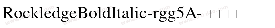 RockledgeBoldItalic-rgg5A字体转换
