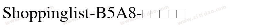 Shoppinglist-B5A8字体转换