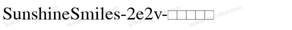 SunshineSmiles-2e2v字体转换