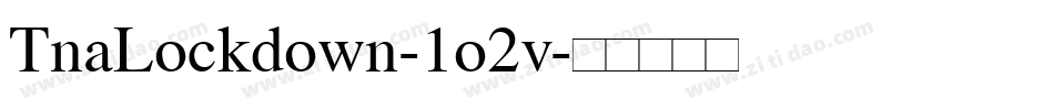 TnaLockdown-1o2v字体转换