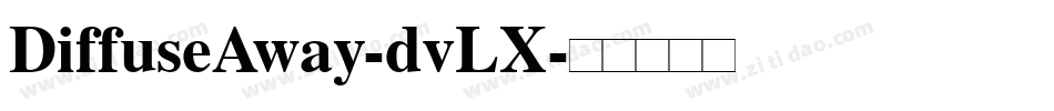 DiffuseAway-dvLX字体转换
