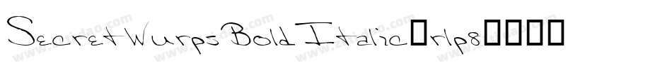SecretWurpsBoldItalic-rlp8字体转换