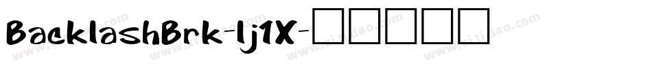 BacklashBrk-lj1X字体转换