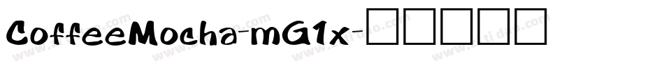 CoffeeMocha-mG1x字体转换