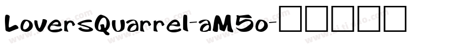 LoversQuarrel-aM5o字体转换