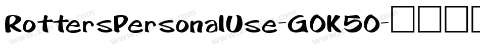 RottersPersonalUse-GOK5O字体转换