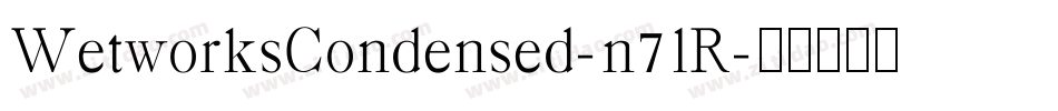 WetworksCondensed-n7lR字体转换