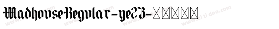 MadhouseRegular-ye2Z字体转换