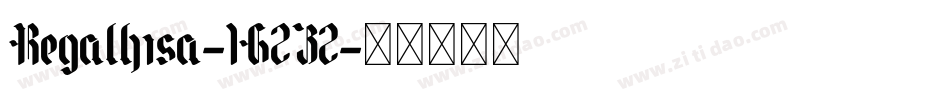 Regalhisa-1G2Z2字体转换 Regalhisa-1G2Z2字体转换