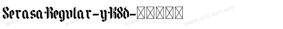 SerasaRegular-yK8d字体转换 SerasaRegular-yK8d字体转换