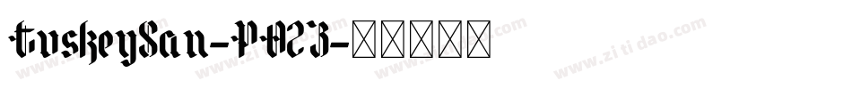 TuskeySan-PO2Z字体转换