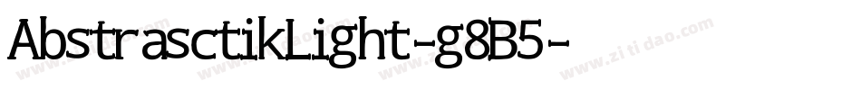 AbstrasctikLight-g8B5字体转换