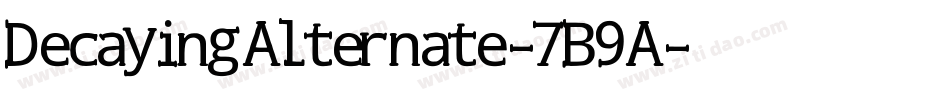 DecayingAlternate-7B9A字体转换