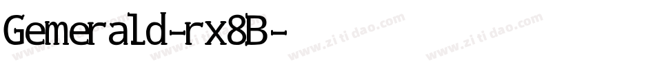 Gemerald-rx8B字体转换 Gemerald-rx8B字体转换