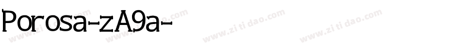 Porosa-zA9a字体转换 Porosa-zA9a字体转换