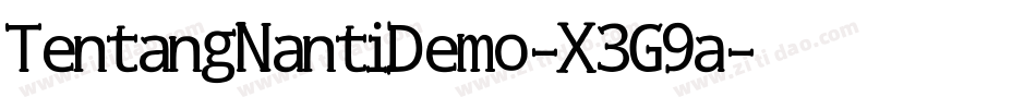 TentangNantiDemo-X3G9a字体转换 TentangNantiDemo-X3G9a字体转换