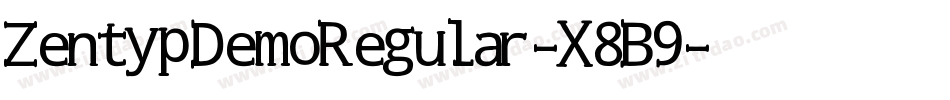 ZentypDemoRegular-X8B9字体转换 ZentypDemoRegular-X8B9字体转换