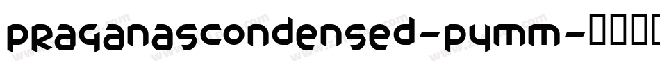 PraganasCondensed-PyMm字体转换