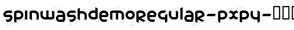 SpinwashDemoRegular-pXPy字体转换 SpinwashDemoRegular-pXPy字体转换