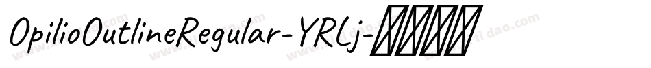 OpilioOutlineRegular-YRLj字体转换