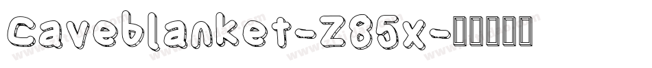 Caveblanket-Z85x字体转换