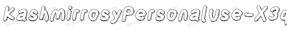 KashmirrosyPersonaluse-X3qLd字体转换 KashmirrosyPersonaluse-X3qLd字体转换