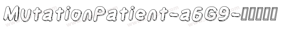 MutationPatient-a6G9字体转换