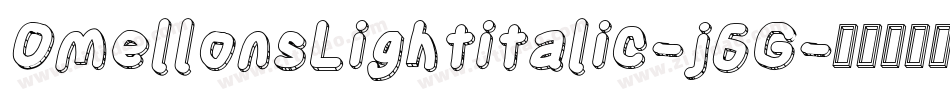 OmellonsLightitalic-j6G字体转换