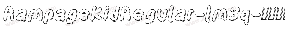 RampageKidRegular-lm3q字体转换 RampageKidRegular-lm3q字体转换