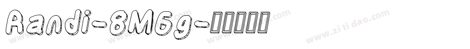 Randi-8M6g字体转换