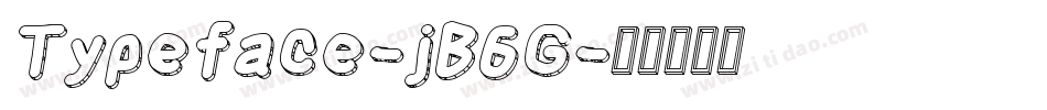 Typeface-jB6G字体转换 Typeface-jB6G字体转换