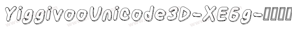 YiggivooUnicode3D-XE6g字体转换