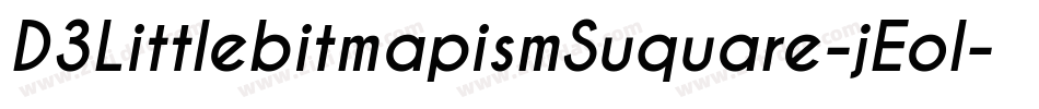 D3LittlebitmapismSuquare-jEol字体转换