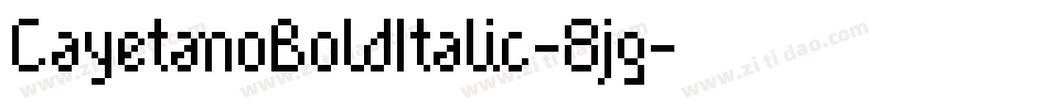 CayetanoBoldItalic-8jg字体转换