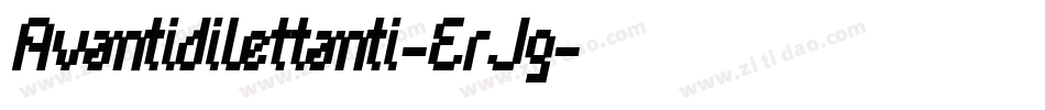 Avantidilettanti-ErJg字体转换