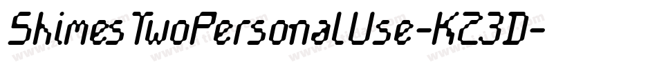 ShimesTwoPersonalUse-K23D字体转换