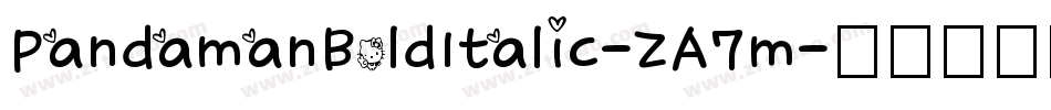 PandamanBoldItalic-ZA7m字体转换 PandamanBoldItalic-ZA7m字体转换