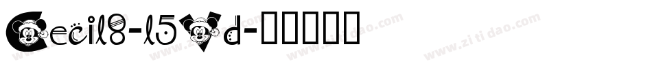 Cecil8-l5Vd字体转换