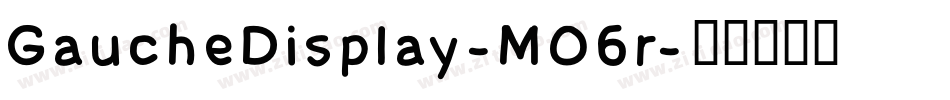 GaucheDisplay-MO6r字体转换