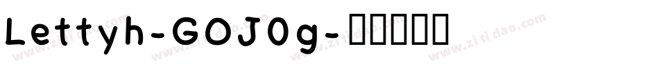 Lettyh-GOJ0g字体转换