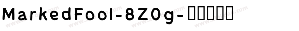 MarkedFool-8Z0g字体转换