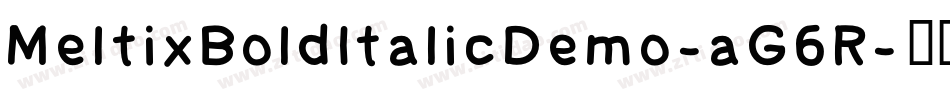 MeltixBoldItalicDemo-aG6R字体转换 MeltixBoldItalicDemo-aG6R字体转换