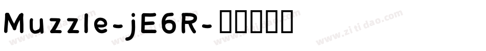 Muzzle-jE6R字体转换