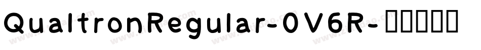 QualtronRegular-0V6R字体转换